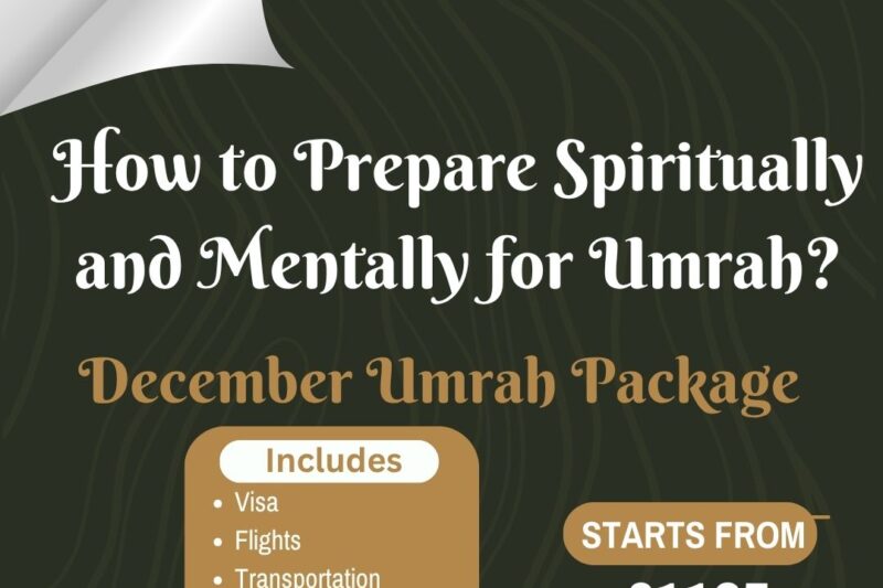 How to Prepare Spiritually and Mentally for Umrah?