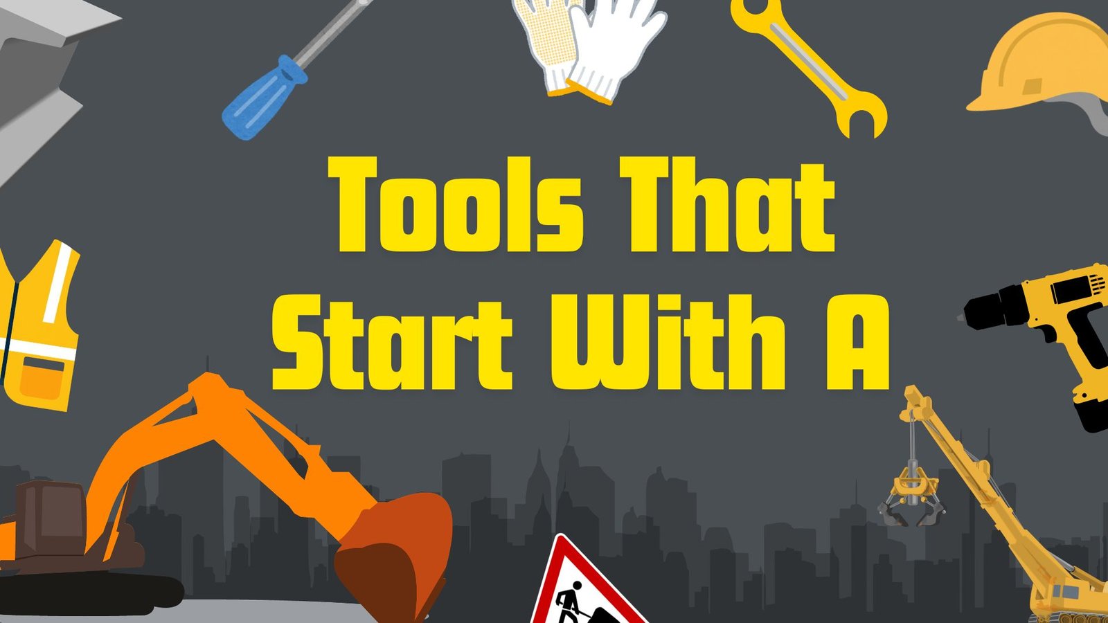 Tools That Start With A